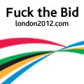 Fuck the Bid: London 2012